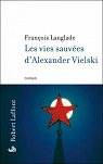Les vies sauves dAlexander Vielski par Langlade