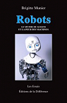 Robots : le mythe du golem et la peur des machines par Munier