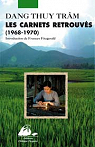 Les carnets retrouvs (1968-1970) par Dang Thuy Tram