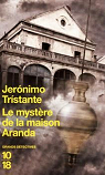 Le mystre de la maison Aranda par Tristante