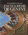 Encyclopdie de Genve, tome 10 : Les plaisirs et les arts par Santschi
