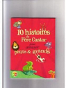 10 histoires du pre castor par Castor