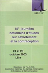 15me journes nationales d'tudes sur l'avortement et la contraception par Centres d`Interruption de Grossesse et de Contraception - A.N.C.I.C.
