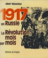 1917 en Russie : La Rvolution mois par mois par Nnarokov