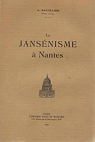 A. Bachelier,... Le Jansnisme  Nantes par Bachelier