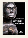 Afrique secrte par Dapper - Paris
