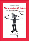 Alexandre Calder ou les mobiles clestes par Maurizi