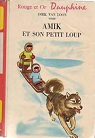 Amik et son petit loup par Van Loon