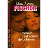 L'amour est enfant de bohme par Fischer