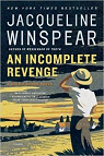 Une enqute de Maisie Dobbs : An Incomplete Revenge par Winspear