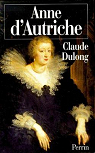 Anne d'Autriche, mre de Louis XIV par Dulong