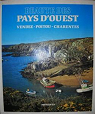 Beaut des pays d'ouest Vende Poitou Charentes par Dupuy (III)