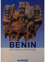 Bnin, art royal d'Afrique: La collection du Bnin du 