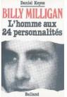 Billy Milligan : L'homme aux 24 personnalits par Keyes