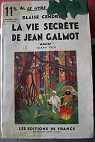 La Vie secrte de Jean Galmot par Cendrars