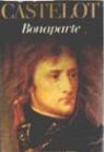 Bonaparte -luxe- -perrin- par Castelot