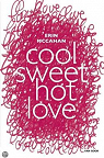 Cool, sweet, hot, love par Mc Cahan