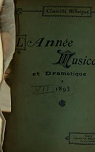 Camille Bellaigue. L'Anne musicale et dramatique. Octobre 1886-octobre 1887 -1893 par Bellaigue