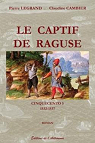 Saga historique Cinquecento, tome 5 : Le captif de Raguse (1532-1537) par Cambier