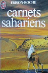 Carnets sahariens : L'Appel du Hoggar et autres mhares par Frison-Roche