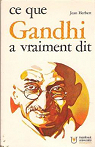 Ce que Gandhi a vraiment dit
