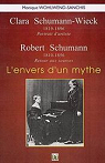 Clara Schumann-Wieck, Robert Schumann: l'envers d'un mythe par Wohlwend-Sanchis