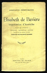 Elisabeth de Bavire : Impratrice d'Autriche par Christomanos