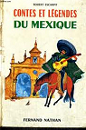 Contes et lgendes du Mexique : Par Robert Escarpit. Illustrations de Ren Pron par Escarpit