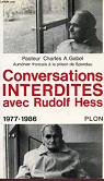 Conversations interdites avec rudolf hess / 1977-1986 par Gabel