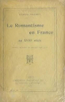 Daniel Mornet. Le Romantisme en France au XVIIIe sicle par Mornet