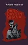 Dark Days in Ghana par Nkrumah