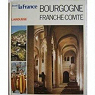 Dcouvrir la France - Bourgogne, Franche Comt  par Brunet