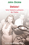Delizia ! : Une histoire culinaire de l'Ita..
