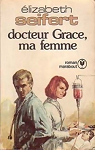 Docteur Grace, ma femme par Seifert