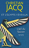 Et l'Egypte s'veilla, Tome 3 : L'oeil du faucon par Jacq