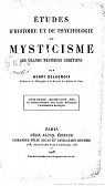 Etudes d'histoire et de psychologie du mysticisme : Les grands mystiques chrtiens par Delacroix