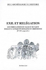 Exil et Relgation. Les tribulations du sage et du saint durant l'Antiquit romaine et chrtienne (Ier-VIe s. ap. J.-C.) par Blaudeau