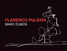 Flamenco pulsion par Dubos