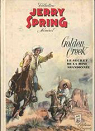 Jerry Spring, tome 1 : Golden Creek, le sec..