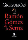 Gregueras par Ramon Gomez de la Serna
