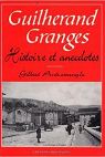 Guilherand-Granges : Histoire et Anecdotes par Antressangle