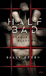 Half Bad, tome 1 : Traque blanche par Green