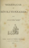 Hrtiques et rvolutionnaires, par Auguste Dide par Dide