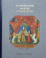 Histoire de la France et des franais : La Bourgogne acquise, L'Italie rve (1475-1498) par Decaux