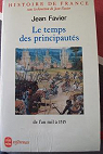 Histoire de France, tome 2 : Le temps des principauts, de l'an mil  1515 par Favier