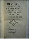 Histoire de la reine Marguerite de Valois, premire femme du roi Henri IV, par M. A. Mongez par Mongez