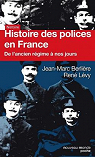 Histoire des polices en France : De l'ancien rgime  nos jours par Berlire