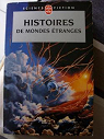 Histoires de mondes tranges par Anthologie de la Science Fiction