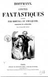Hoffmann. Contes fantastiques, illustrs par Bertall et Foulquier. Traduction de La Bdollire par Hoffmann