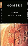 Iliade, tome 1 : Chants I  VIII par Homre